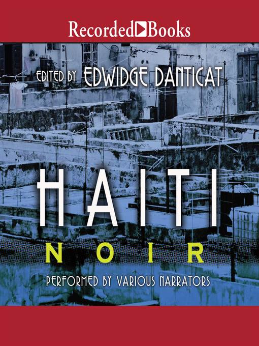 Title details for Haiti Noir by Edwidge Danticat - Available